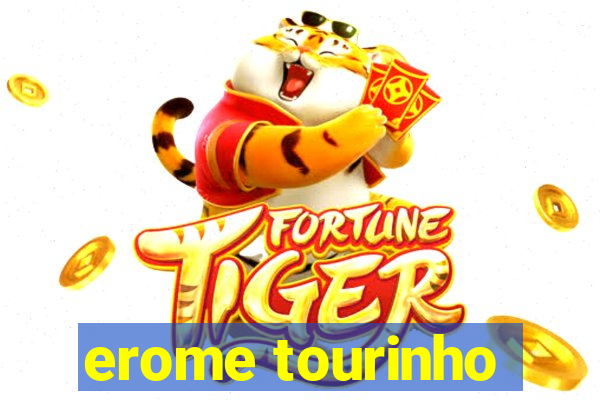 erome tourinho